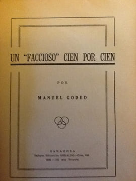 UN FACCIOSO CIEN POR CIEN.
GODED, Manuel.
. goded manuel