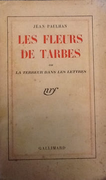 les fleurs de tarbes ou la terreurs dans les lettres.
PAULHAN (Jean).
Edité par Gallimard, Paris, 1941. jean paulhan