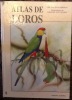 atlas de loros 
the atlas of parrots. david alderton illustration graeme stevenson