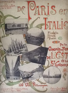 De Paris en Italie (Florence - Milan - Venise) par le Chemin de Fer de l'Est et le Saint Gothard. 100 vues pittoresques 