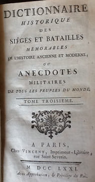 Dictionnaire historique des siéges et batailles mémorables de l'histoire ancienne et moderne, ou Anecdotes militaires de tous les peuples du monde. ...
