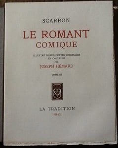 LE ROMANT COMIQUE. ILLUSTRE D'EAUX-FORTES ORIGINALES EN COULEURS PAR JOSEPH HEMARD LA TRADITION PARIS 1945
Tome 3 uniquement