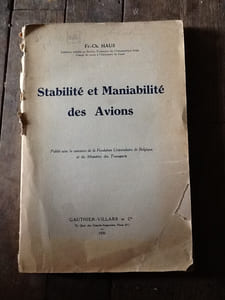 Stabilite et maniabilite des avions
publie avec le concours de la fondation universitaire de Belgique et du ministere des transports