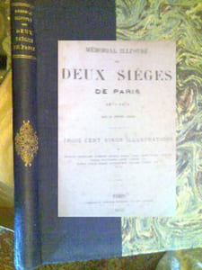 Mémorial illustré des deux sièges de Paris. 1870-1871. Texte de. Trois cent vingt illustrations BOCOURT, CHIFFLART, CLERGET, DARJOU, Gustave DORE, FERAT, LIX, etc. 