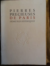 Pierres précieuses de Paris. Demeures historiques. Brochure réalisée à l'occasion de l'Exposition du Musée des Arts Décoratifs. Nov.-déc. 1945