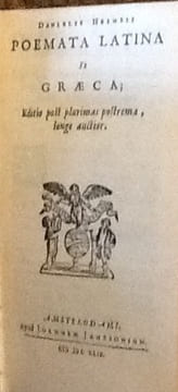 poemata latina et greca edito post plurimas postrema longe auctior. HEINSII (Danielis) - HENSIUS (Daniel).