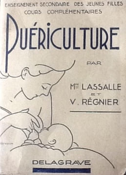 puericulture
enseignement secondaire des jeunes filles cours complementaires. lassalle et regnier