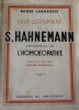 La Vie Surhumaine De S. Hahnemann Fondateur De L'homéopathie Broché – 1935
de Larnaudie - Roger Larnaudie . roger Larnaudie