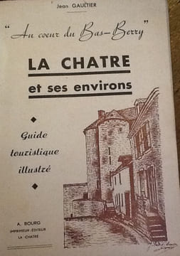 Au coeur du Bas-Berry - La Chatre et ses environs - Guide touristique illustré
. Jean Gaultier