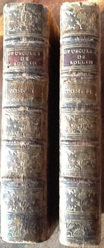 OPUSCULES DE FEU M.ROLLIN ANCIEN RECTEUR DE L'UNIVERSITE DE PARIS - EN DEUX TOMES - TOMES 1 + 2 .. rollin