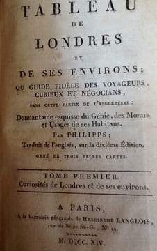 Tableau de Londres et de ses environs; ou, guide fidèle des voyageurs, curieux et négocians, dans cette partie de l'Angleterre : donnant une esquisse ...