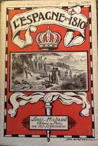 L'Espagne en 1810, souvenirs d'un prisonnier de guerre anglais : D'après les documents d'archives et les mémoires . Collection historique illustrée)
