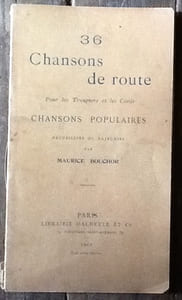 36 Chansons de route. Pour les Troupiers et les Civils. Chansons populaires recueillies ou rajeunies par Maurice Bouchor
