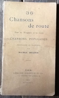 36 Chansons de route. Pour les Troupiers et les Civils. Chansons populaires recueillies ou rajeunies par Maurice Bouchor