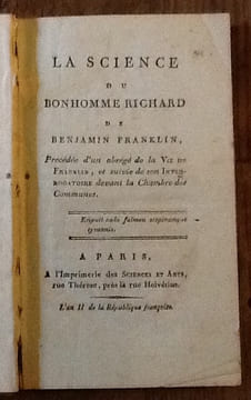 LA SCIENCE DU BONHOMME RICHARD DE BENJAMIN FRANKLIN, PRECEDEE D'UN ABREGE DE LA VIE DE FRANKLIN, ET SUIVIE DE SON INTERROGATOIRE DEVANT LA CHAMBRE DES ...