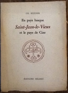 En pays basque. Saint-Jean-le-Vieux et le pays de Cize.
