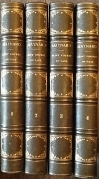 Saint Vincent de Paul, sa vie, son temps, ses oeuvres, son infleunce - complet en 4 volumes. MAYNARD, Abbé