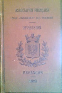 Association Française pour l'Avancement des Sciences, fusionnée avec l'Association Scientifique de France .Compte-Rendu de la 22ème Session. Besançon. 1ère partie : Documents officiels - Procès Verbaux.