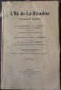 L'Ile de la Réunion (Ancienne Ile Bourbon)
. FOUCQUE Hippolyte, BARQUISSAU Raphaël, De CORDEMOY Hubert-Jacob (Introduction de Marius-Ary Leblond)

