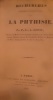 Recherches anatomico-pathologiques sur la Phthisie. Louis P.Ch.A