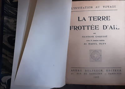 La Terre frottée d'ail. Avec 77 dessins inédits de RAOUL DUFY
