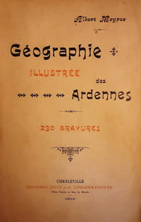 GEOGRAPHIE ILLUSTREE DES ARDENNES