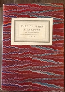 L'ART DE PLAIRE A LA COURT. Nouvelle Edition etablie par MAURICE MAGENDIE et précédée d'un avant-propos de RENE PHILIPON

