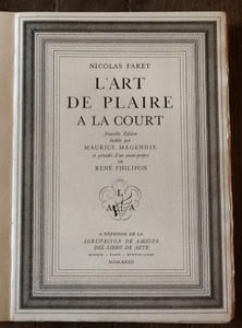 L'ART DE PLAIRE A LA COURT. Nouvelle Edition etablie par MAURICE MAGENDIE et précédée d'un avant-propos de RENE PHILIPON

