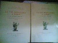 La vie populaire à Paris au XVIIIè siècle, d'après les textes contemporains et les estampes. complets en 2 volumes