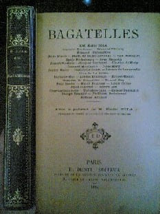 Bagatelles
Recueil collectif de contes, nouvelles et récits par Émile Zola (Les Trois guerres), Gustave Toudouze, Jules Simon, Jean Rameau, Ch. de ...