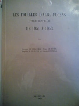 LES FOUILLES D'ALBA FUCENS (ITALIE CENTRALE) DE 1951 A 1953
. VISSCHER DE F. RUYT DE F LAET DE SIEGFRIED J. ET MERTENS J.