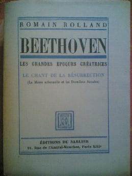 Beethoven
les grandes époques créatices de l'héroique a l'appassionata. Romain Rolland