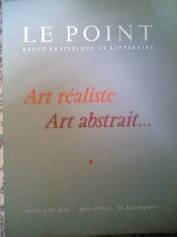 REVUE LE POINT N° XLIX- Souillac- ART REALISTE, ART ABSTRAIT
. Le point