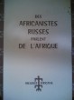 DES AFRICANISTES RUSSES PARLENT D'AFRIQUE 
 
. Pothekhin Presence africaine