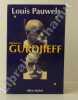  GURDJIEFF. .  [GURDJIEFF] PAUWELS (Louis) 