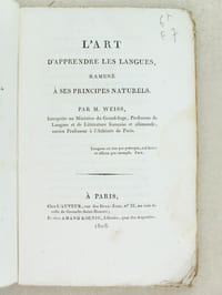 L'art d'apprendre les langues ramené à ses principes naturels. [ Livre dédicacé par l'auteur -édition originale ]