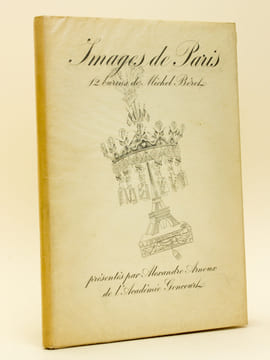 Images de Paris. 12 burins de Michel Béret. [ Exemplaire H.C. - Livre dédicacé par l'un des auteurs ]. BERET, Michel ; ARNOUX, Alexandre