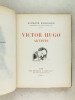 Victor Hugo Artiste.. ESCHOLIER, Raymond