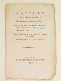 Rapport sur les Retraites des Sous-Officiers et Soldats, fait, au nom du Comité Militaire, dans la séance du matin du lundi 22 Novembre 1790, par M. Félix de Wimpfen, Député du Calvados.  [ édition originale ]