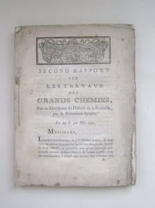 Second Rapport sur les Travaux des Grands Chemins, faits au Directoire du District de La Rochelle, par le Procureur-Syndic. Les 29 & 30 Mai 1791