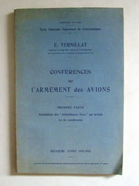 Conférences sur l'armement des Avions. Première Partie : Installation des "mitrailleuses fixes" sur avions. Le tir synchronisé.