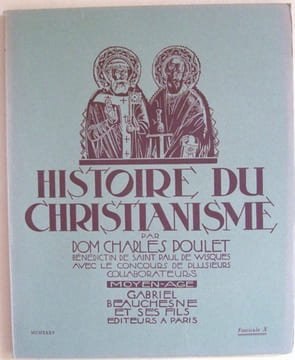 Histoire du Christianisme. Moyen-Age [ Tome II ( 2 ): lot des 7 vol. consacrés au Moyen-Age : Fascicules VII à XIII, en 7 vol ]. POULET, Dom Charles