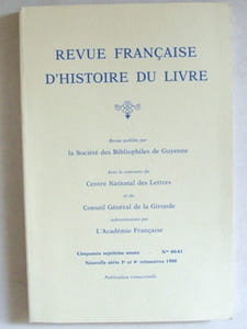 Revue Française d'Histoire du Livre. Année 1988 à 1994 (7 Années Complètes - Tomes XVIII à XXIV - N° 58-59 / 60-61 / 62-63 / 64-65 / 66-67 / 68-69 / 70-71 / 72-73 / 74-75 / 76-77 / 78-79 / 80-81 / 82-83 / 84-85)