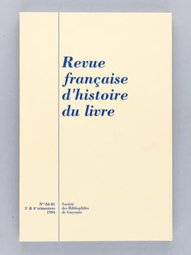 Revue Française d'Histoire du Livre. Année 1988 à 1994 (7 Années Complètes - Tomes XVIII à XXIV - N° 58-59 / 60-61 / 62-63 / 64-65 / 66-67 / 68-69 / ...