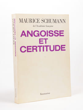 Angoisse et certitude.   [ Livre dédicacé par l'auteur ]. SCHUMANN, Maurice