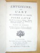 L'Hygieine ; ou l'Art de conserver la Santé, Poëme Latin de M. Geoffroy, traduit en françois par M. de Launay [ L'Hygiène - édition originale de la ...