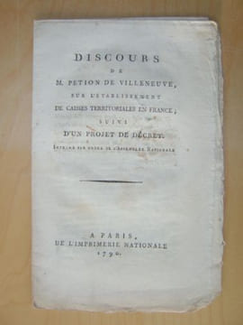 Discours de M. Pétion de Villeneuve, sur l'Etablissement de Caisses Territoriales en France; suivi d'un projet de décret.  [ édition originale ]. ...