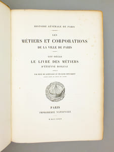 Histoire Générale de Paris. Les Métiers et Corporations de la Ville de Paris. XIIIe siècle. Le Livres des Métiers d'Etienne Boileau