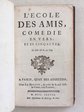L'Ecole des Amis, Comédie en vers, et en cinq actes. [Suivi de :] Le Temple du Goust.. Anonyme ; [ NIVELLE DE LA CHAUSSEE, Pierre Claude ; ...