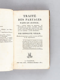 Traité des Partages faits en justice, utile à toutes sortes de personnes, et nécessaire aux avoués, notaires, experts et gens d'affaire des villes et des campagnes.